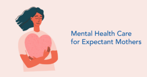 Expectant Mothers - Mental Health Care