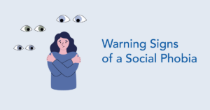 Warning signs of a social phobia