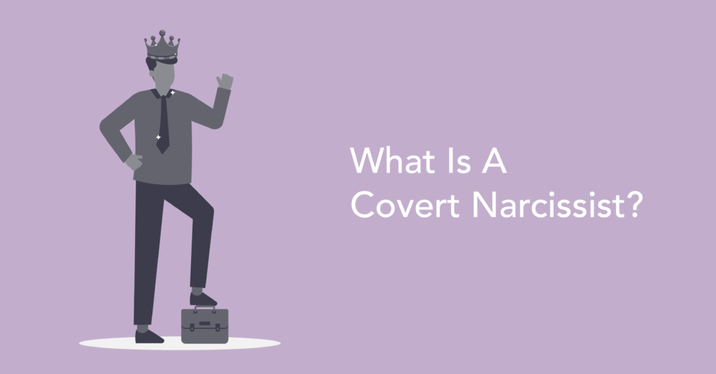 What is a Covert Narcissist