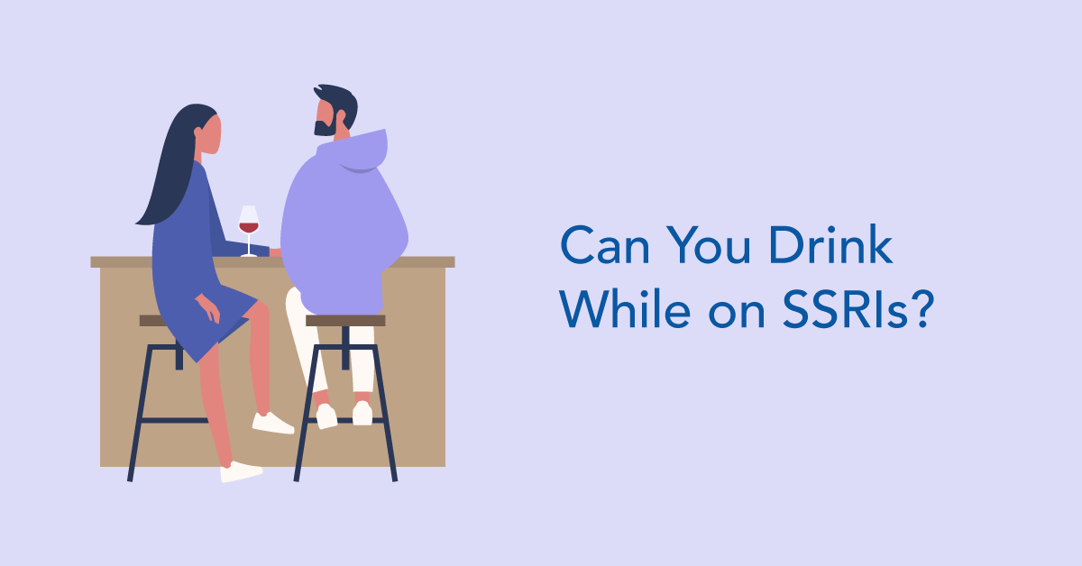 Can you drink while on SSRIs