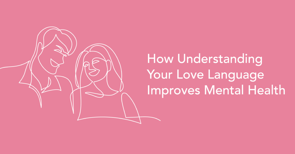 Your love language for better mental health