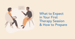 What to Expect in Your First Therapy Session