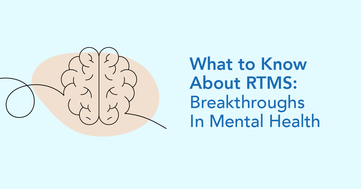 RTMS - Breakthroughs in mental health