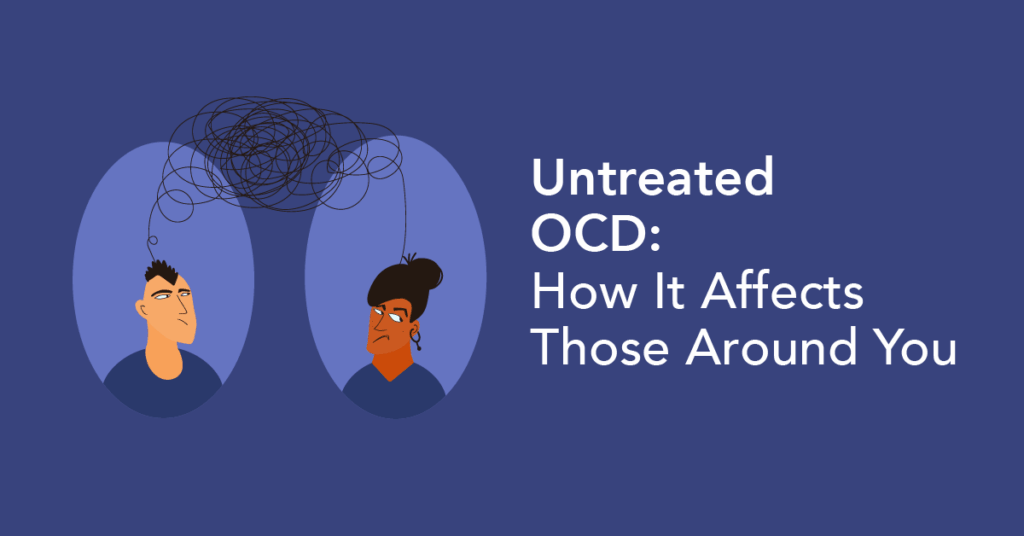 How untreated OCD affects others
