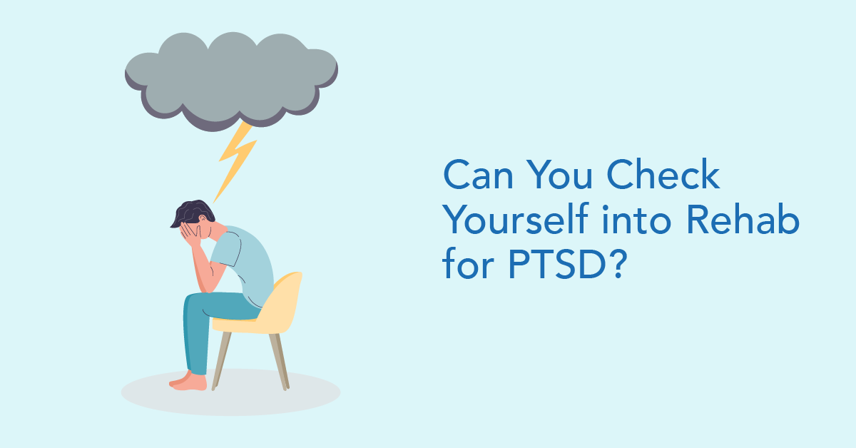 Can you check yourself into rehab for PTSD