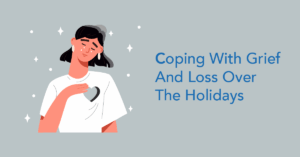 Coping with Grief around the holidays