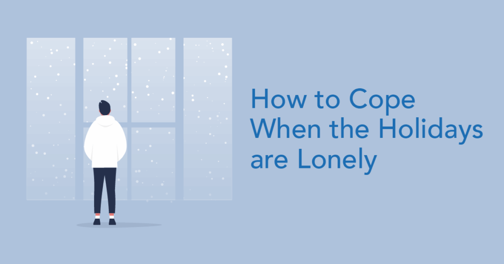 Coping with holiday loneliness