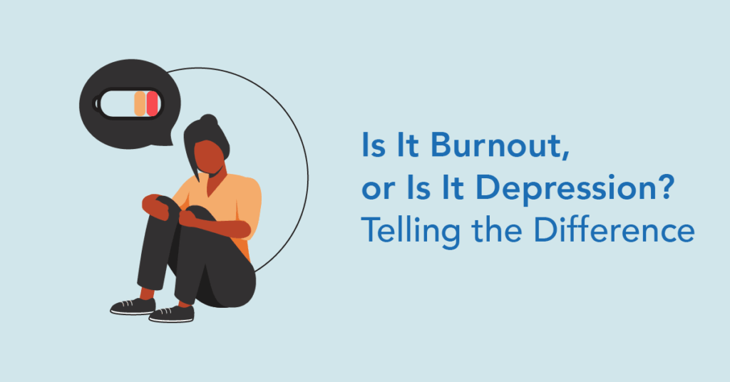 Is it Depression or is it just burnout?