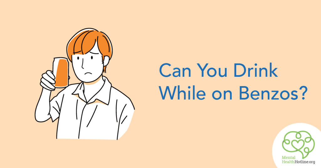 Are you allowed to drink while on benzos?