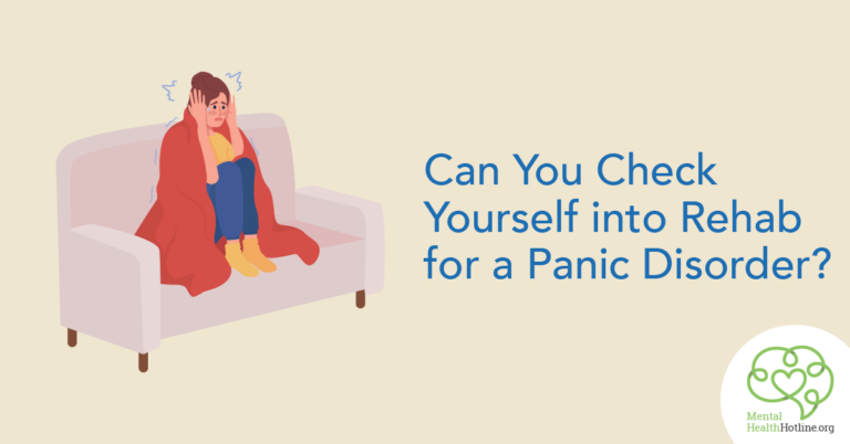 Can you check yourself into rehab for a Panic Disorder?